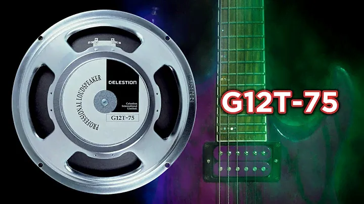 Celestion G12T-75 clean, crunch and high gain demonstration