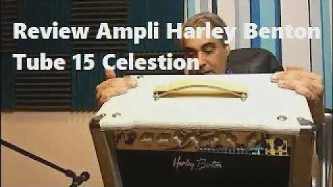 Review Ampli Harley Benton Tube 15 Celestion